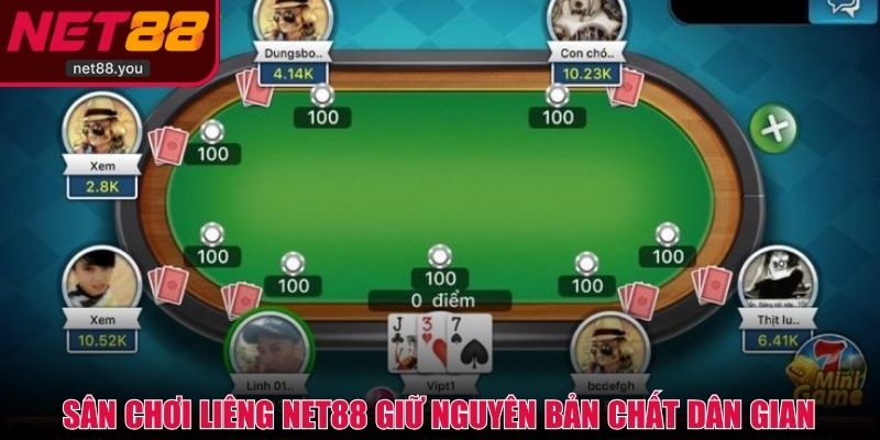 Sân chơi Liêng NET88  giữ nguyên bản chất dân gian