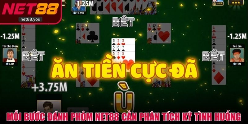 Mỗi bước đánh Phỏm NET88 cần phân tích kỹ tình huống
